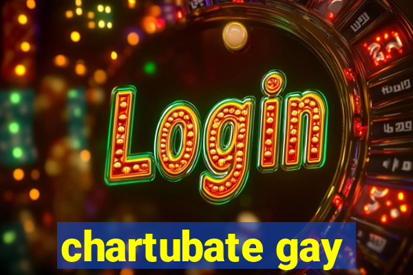 chartubate gay